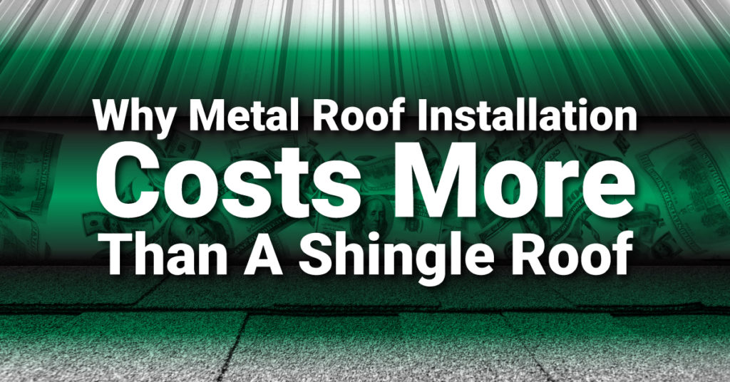 graphic showing metal and shingle roofing with the caption "Why Metal Roof Installation Costs More Than A Shingle Roof"
