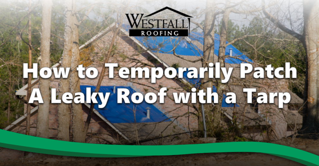 How to Temporarily Patch a Leaky Roof with a Tarp