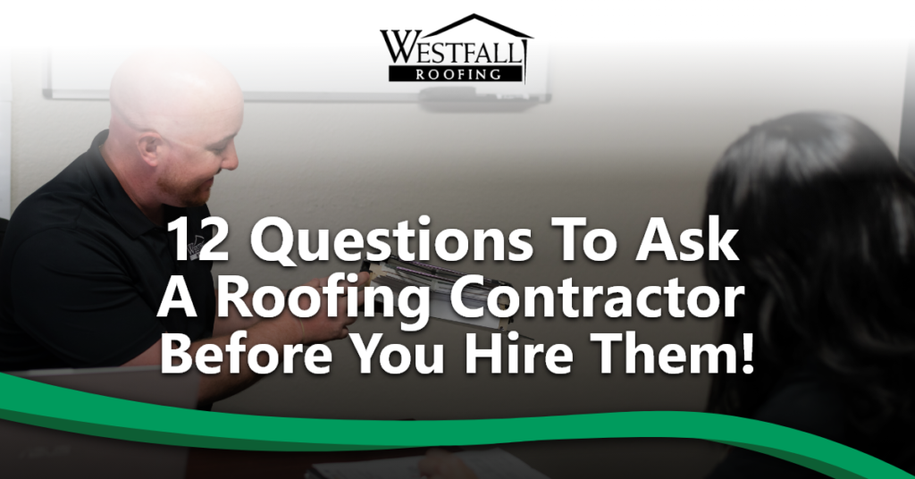 12 Questions To Ask A Roofing Contractor Before You Hire Them!